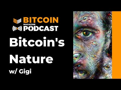 Video: Bitcoin’s Nature With Gigi