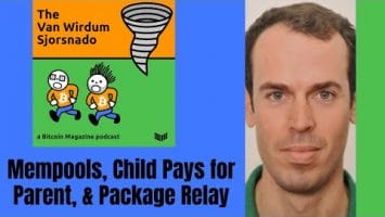 Video: Mempools, Child Pays For Parent and Package Relay