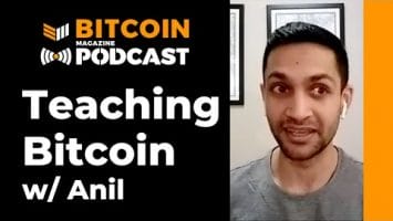 Interview: Teaching Bitcoin With @AnilSaidSo