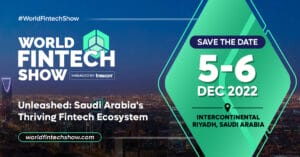 Riyadh To Host Global Fintech Experts as the Kingdom Ramps up To Transform Into a Truly Digital Economy 2 Riyadh To Host Global Fintech Experts as the Kingdom Ramps up To Transform Into a Truly Digital Economy