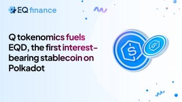 Equilibrium Unveils Q Tokenomics To Disrupt Liquid Staking on Polkadot