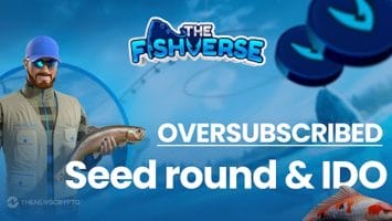 The First WEB3 Fishing Game “FishVerse” Announces Oversubscribed Fundraising & IDO