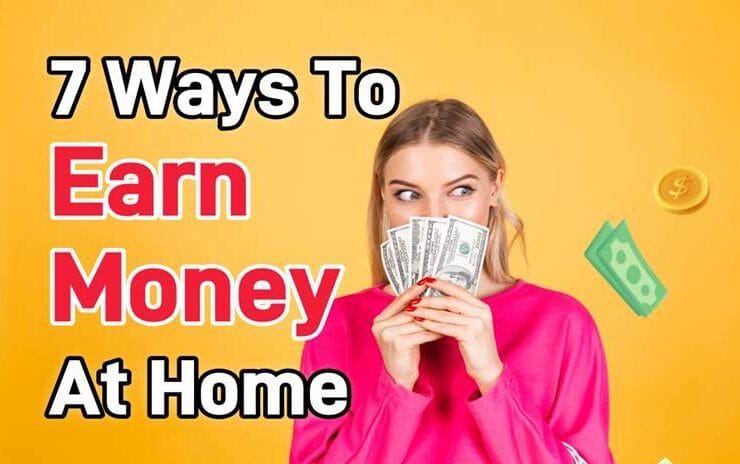7 Simple Ways To Make Money From Home In 2024 (Passive Income)