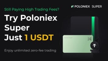  Poloniex Super Membership Card Now Available: Unlock 30 Days of Zero Fees for Just 1 USDT!